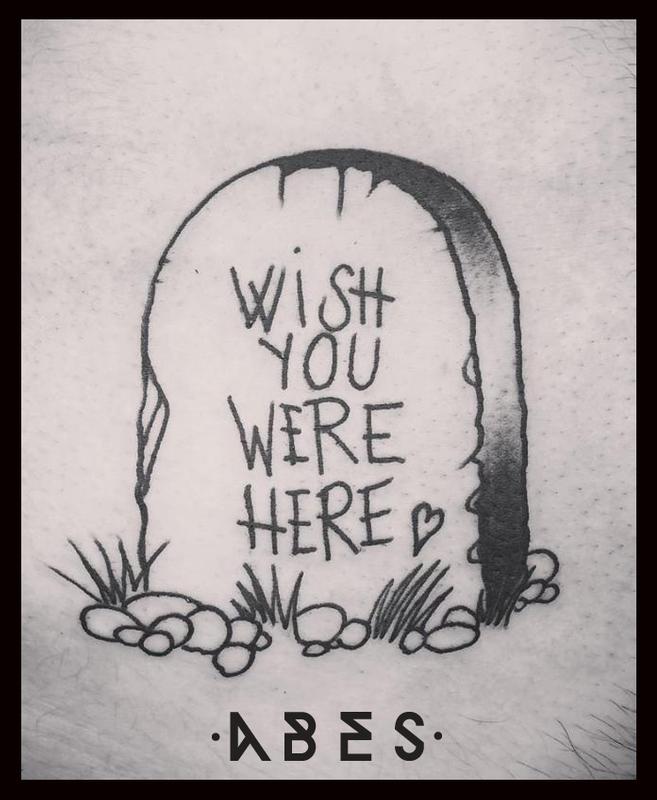 Wish U Were Here By Abes Tattoonow